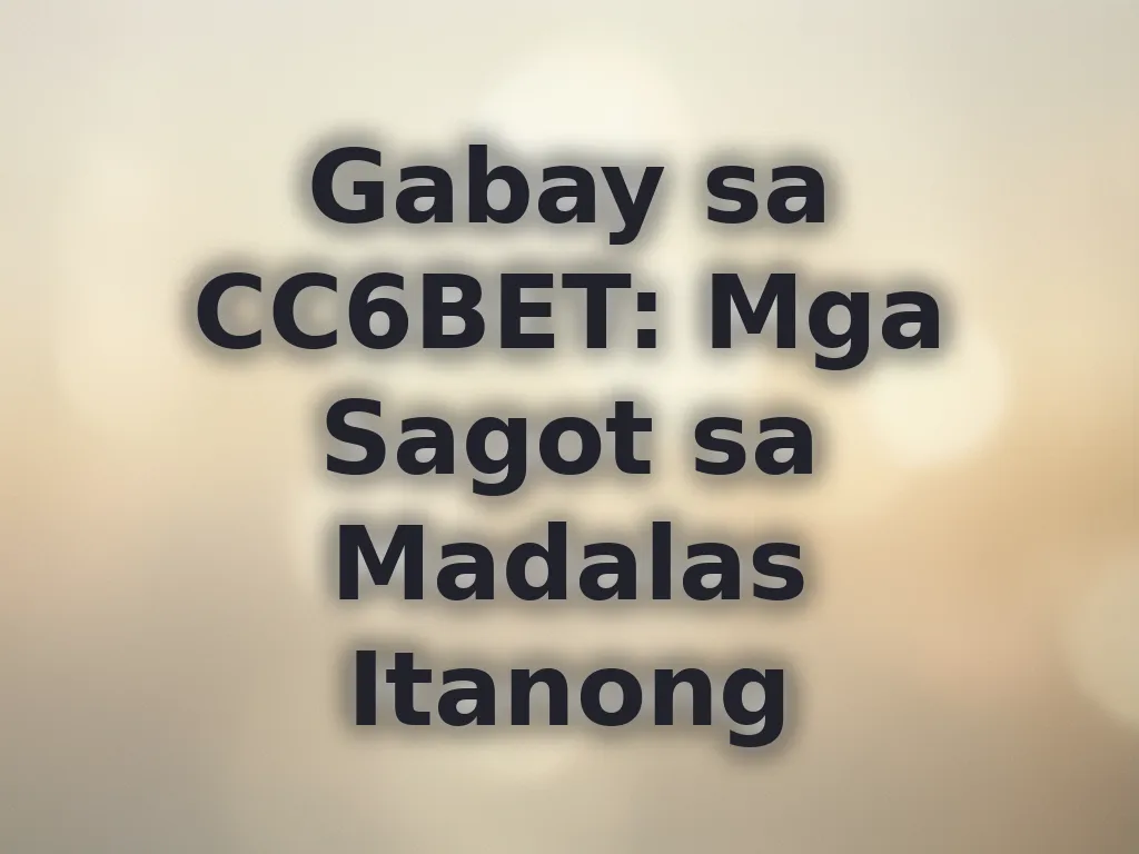 CC6BET FAQ